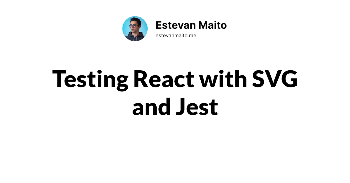 Download Testing React With Svg And Jest Estevan Maito